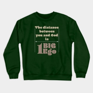 One Big Ego Crewneck Sweatshirt